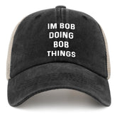 Im Bob Doing Bob Things Hat Trucker Hat Men Vintage Mesh Hat for Summer